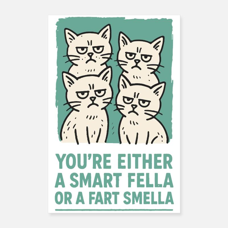 Schlauer Kerl oder Smella Katzen Meme Humor Poster 40x60 cm