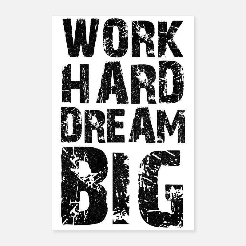 work hard dream big Poster 40 x 60 cm