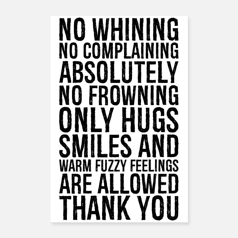 pas de gémissements, pas de plaintes, absolument pas de froncement de sourcils Poster 40 x 60 cm