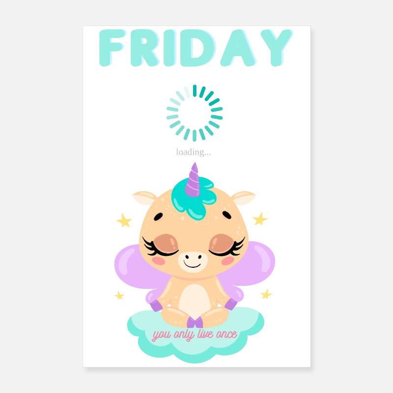 Friday loading, you only live once,Weekend Poster 40x60 cm