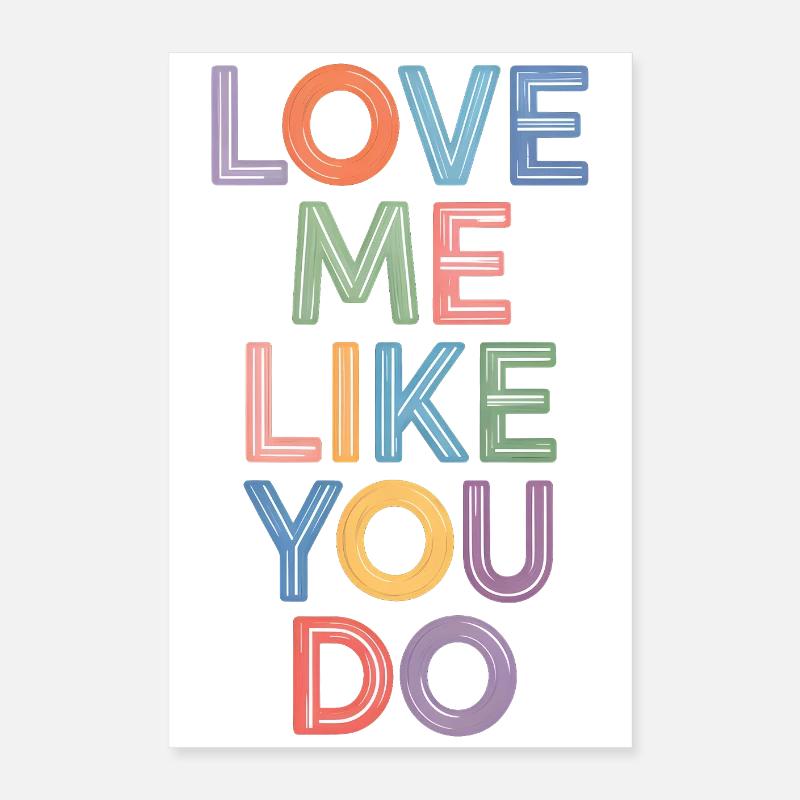 Dis aime-moi comme tu le fais Texte coloré Poster 40 x 60 cm