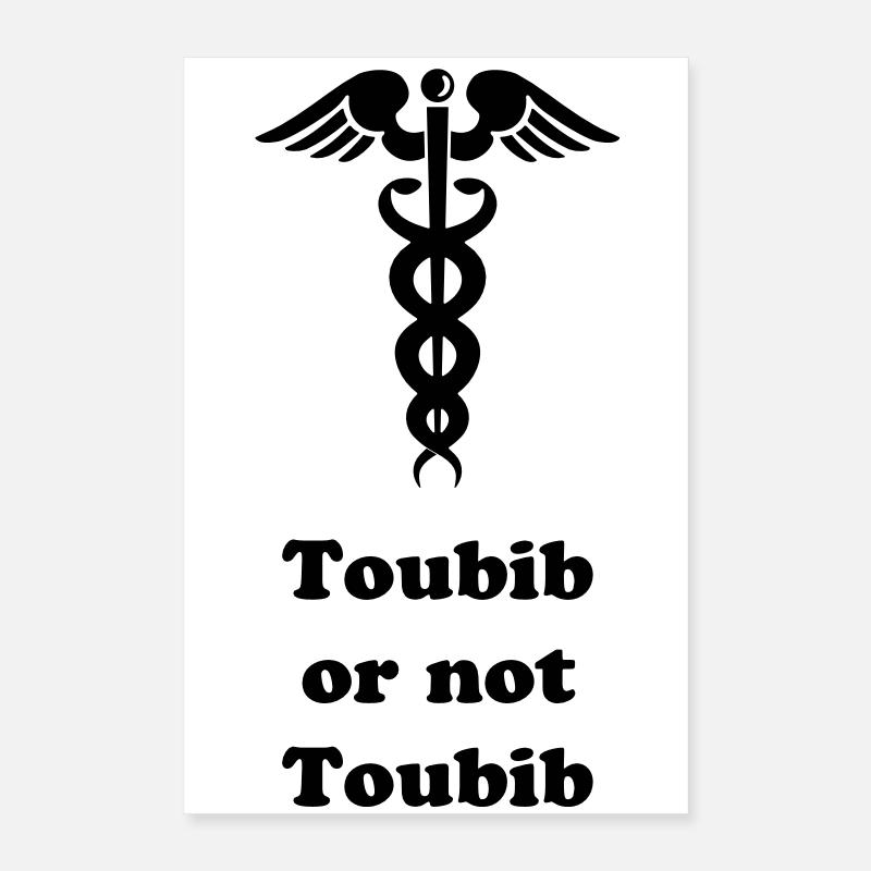 Toubib or not toubib ? Poster 40 x 60 cm
