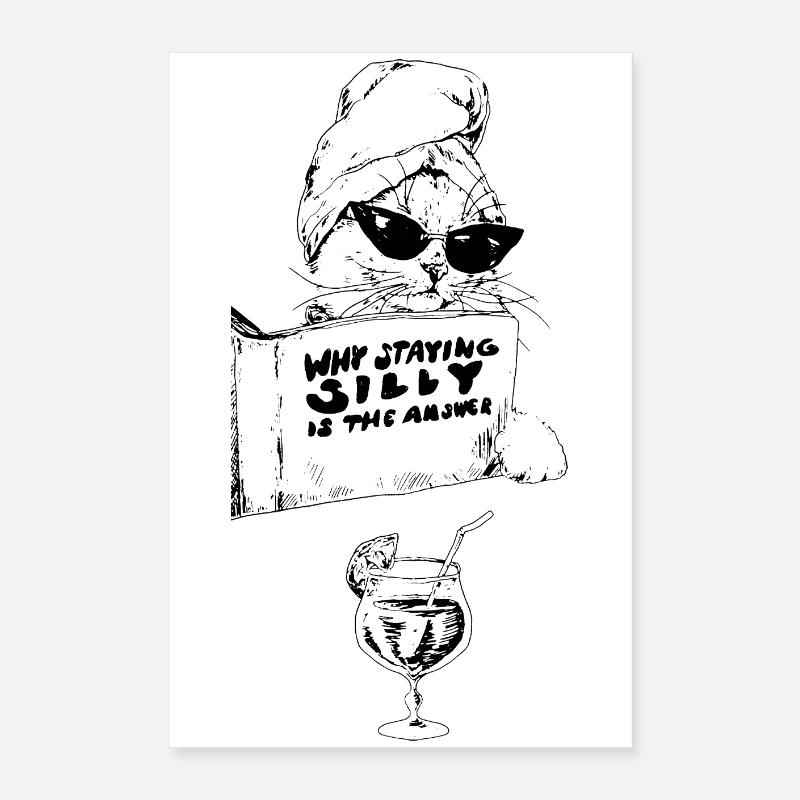 WHY STAYING SILLY IS THE ANSWER Poster 16" x 24" (40x60 cm)