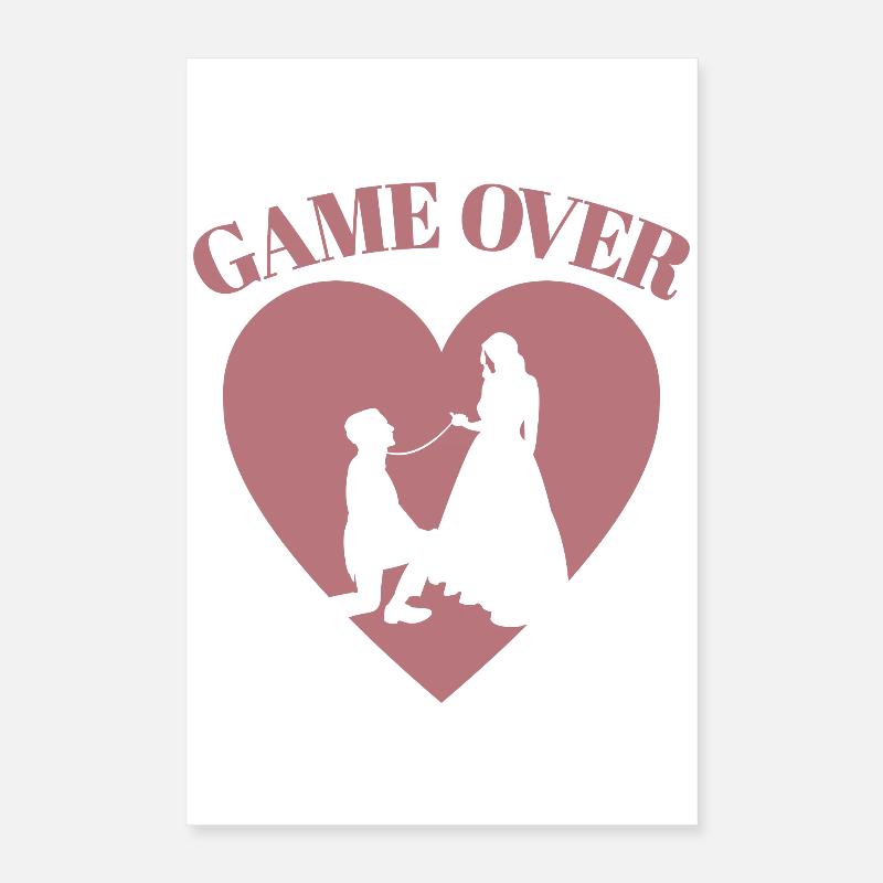 Game Over Funny Bachelorette Party Mariage Poster 40 x 60 cm