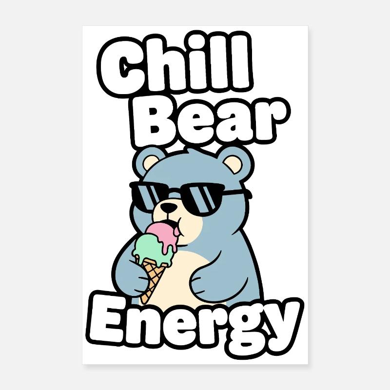 Chill Bear Energy Poster 40x60 cm