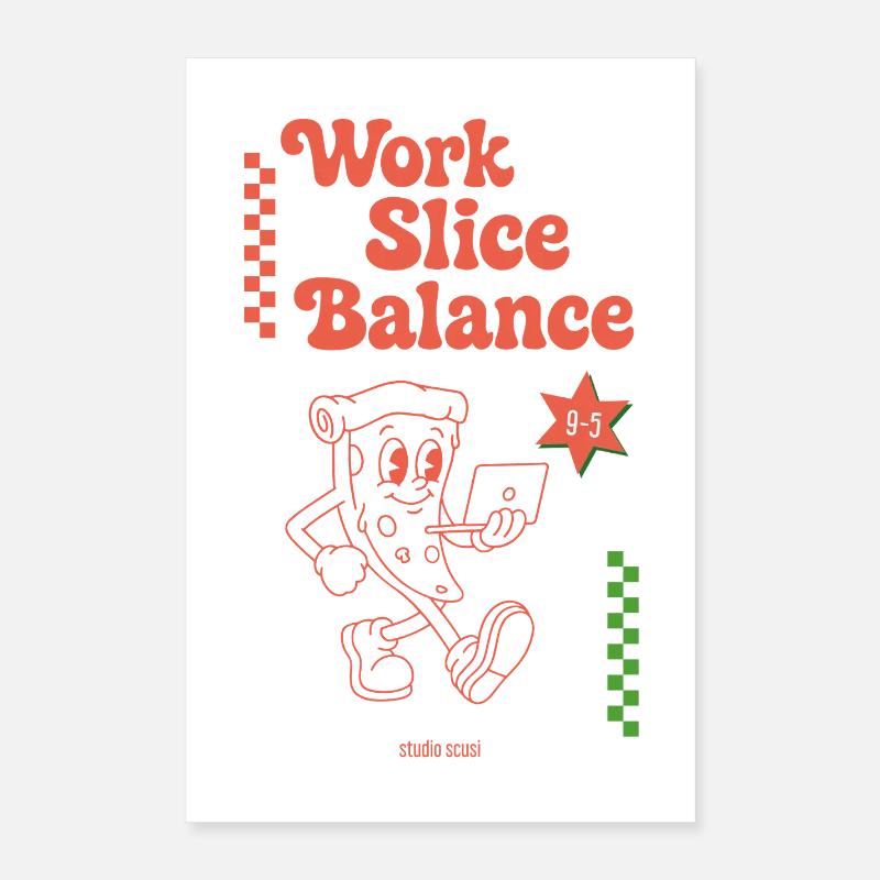 Work Slice Balance by studio scusi Poster 16" x 24" (40x60 cm)