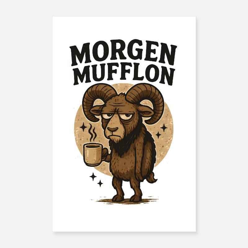 Lustiges Morgen Mufflon Morgenmuffel Kaffee Poster 40x60 cm