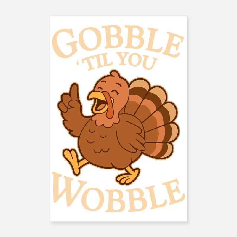 Gobble jusqu’à ce que tu vacilles THANKSGIVING Poster 40 x 60 cm