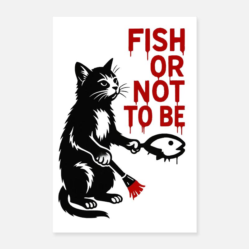 Fisch or Not To Be Katze Poster 40x60 cm