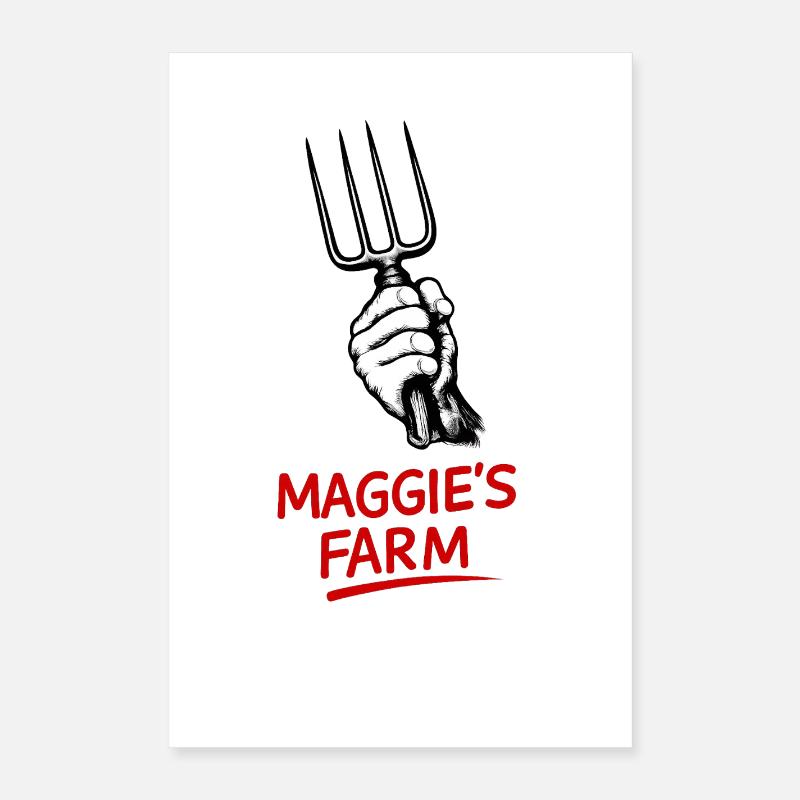 Maggie’s Farm Pitchfork Poster 40x60 cm