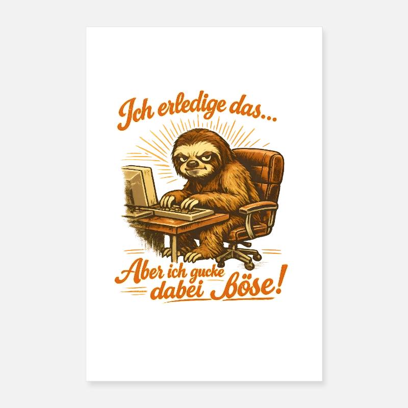 Ich mach das aber ich gucke dabei böse sloth Poster 40x60 cm
