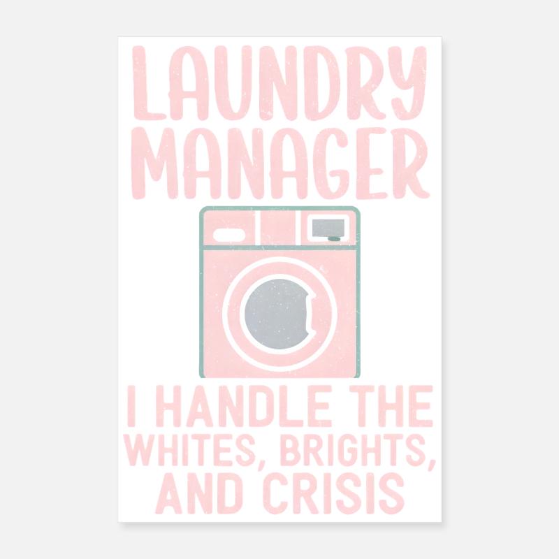 Responsable de la machine à laver : crise de la blanchisserie Poster 40 x 60 cm