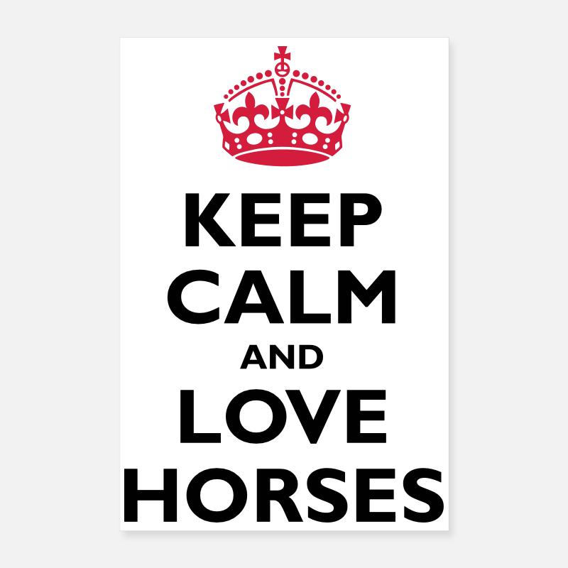 Keep Calm & Love Horses Poster 16" x 24" (40x60 cm)