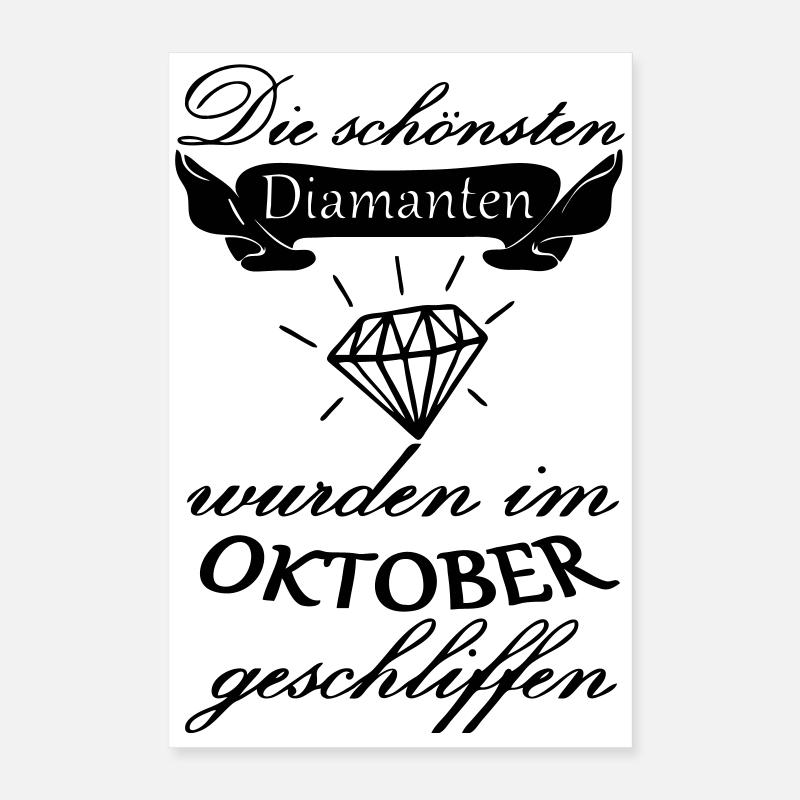 Oktober Diamanten Geburtstag Geschenk Spruch Poster 40x60 cm