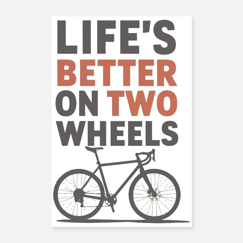 Life’s Better on Two Wheels Bicycle Design Poster 16" x 24" (40x60 cm)