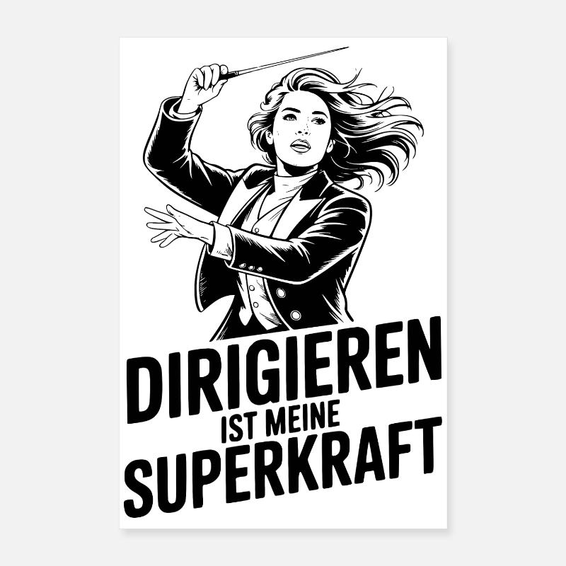 Chorleiterin - Dirigieren ist meine Superkraft Poster 40x60 cm