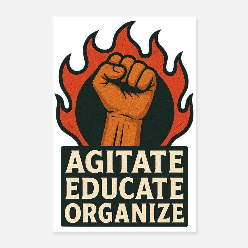 Agitate Educate Organize Poster 16" x 24" (40x60 cm)