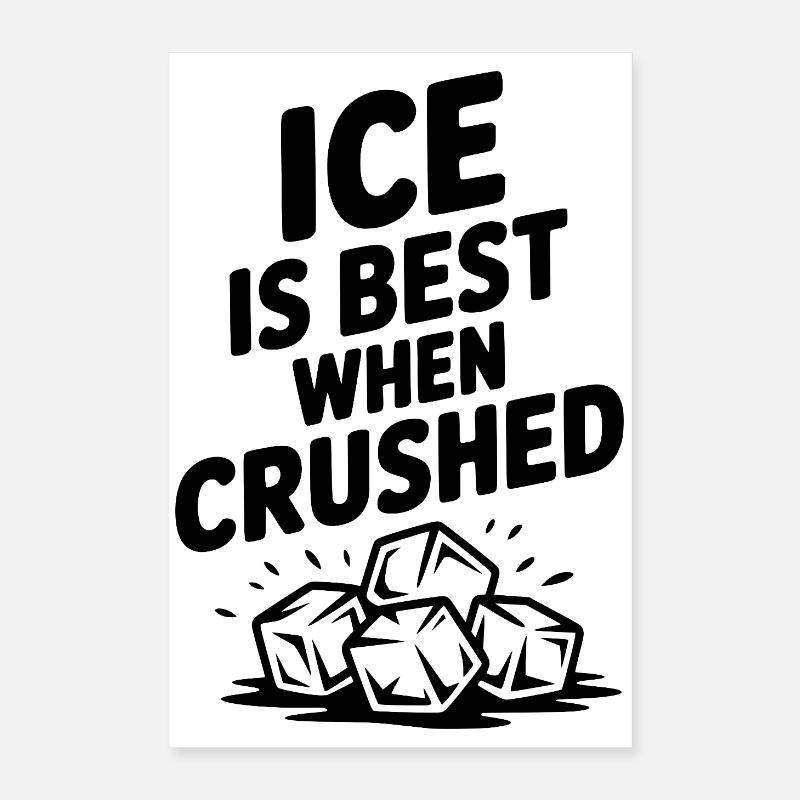 Am besten, wenn man zerdrückt wird Poster 40x60 cm