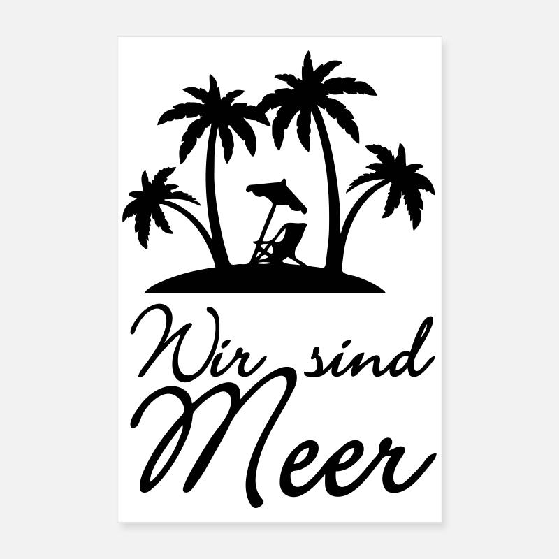 Wir sind Meer Urlaub Ferien Spruch Geschenk Poster 40x60 cm