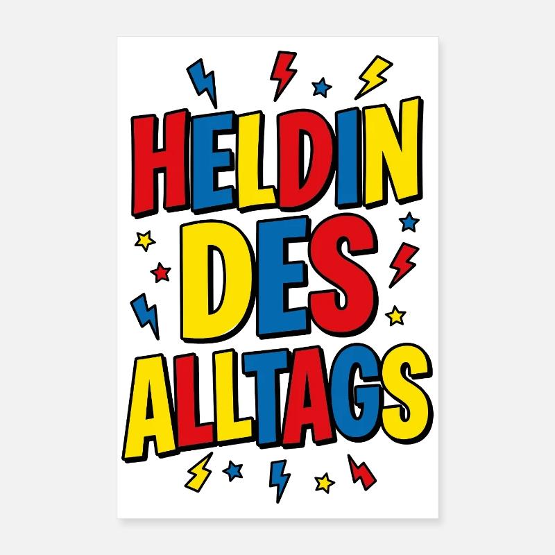 Heldin Des Alltags Poster 40x60 cm