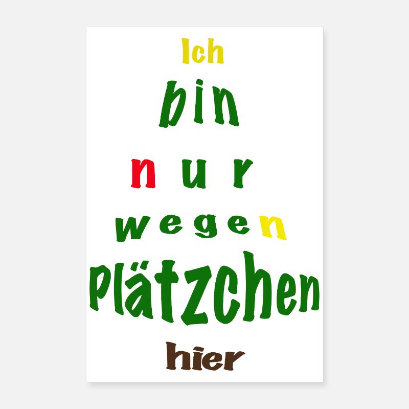 I'm only here for cookies Poster 16" x 24" (40x60 cm)