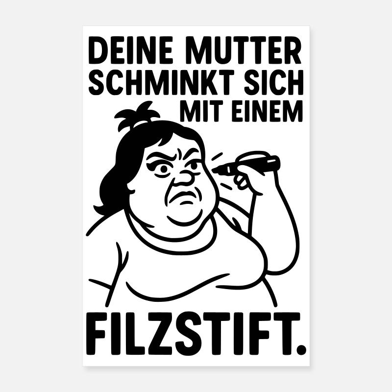 deine mutter witz filzstift schminken Poster 40x60 cm