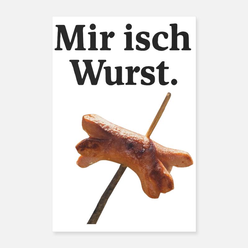 Mir isch Wurst Humor Poster 40x60 cm