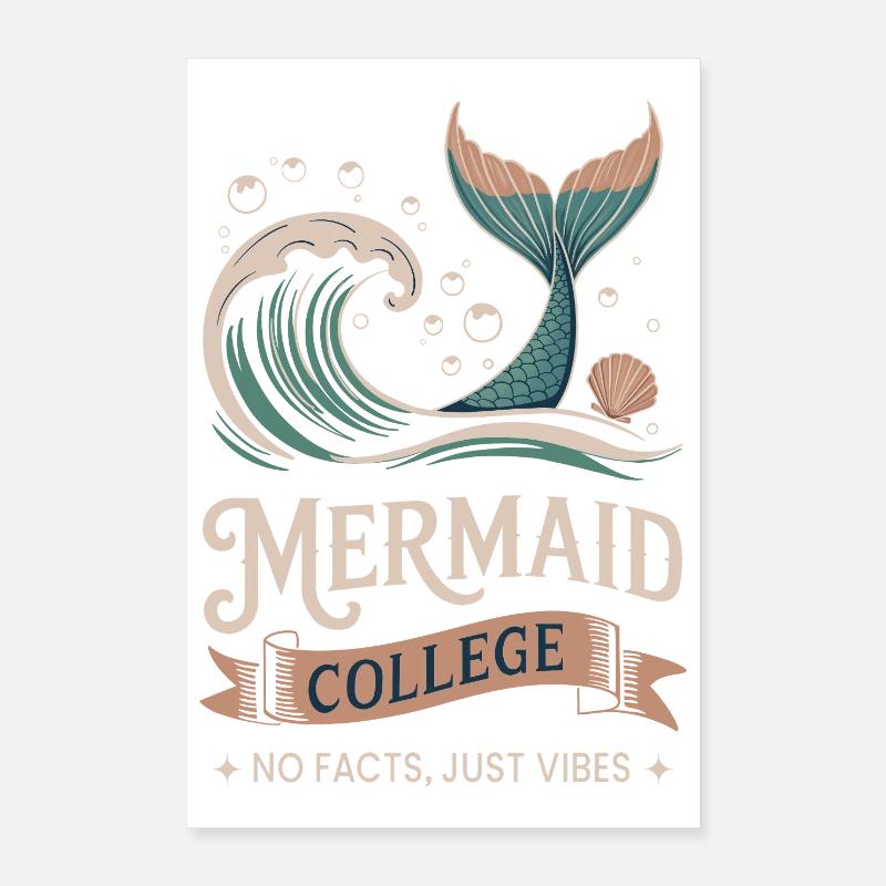 Mermaid College - Pas de faits, juste des vibrations Poster 40 x 60 cm