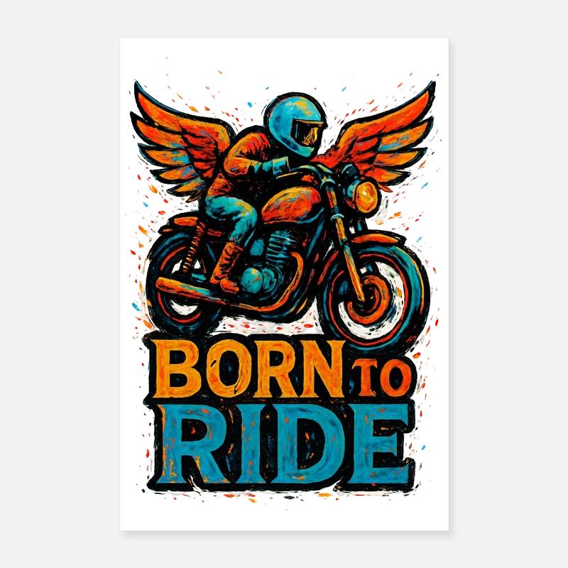 Born to Ride - Motorcycle - Biker Poster 16" x 24" (40x60 cm)