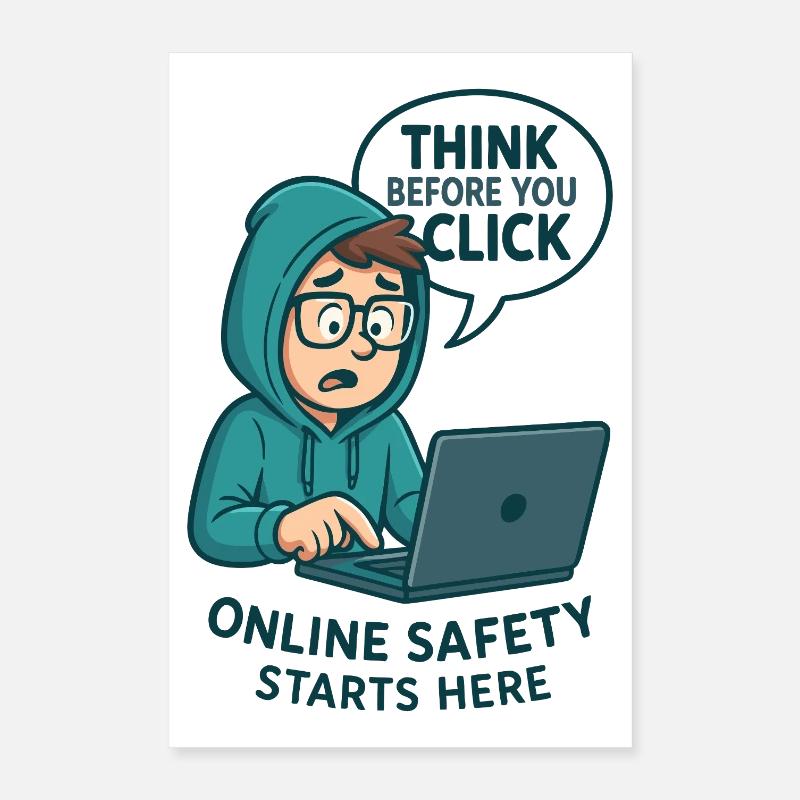 Think Before You Click - Online Security Poster 16" x 24" (40x60 cm)
