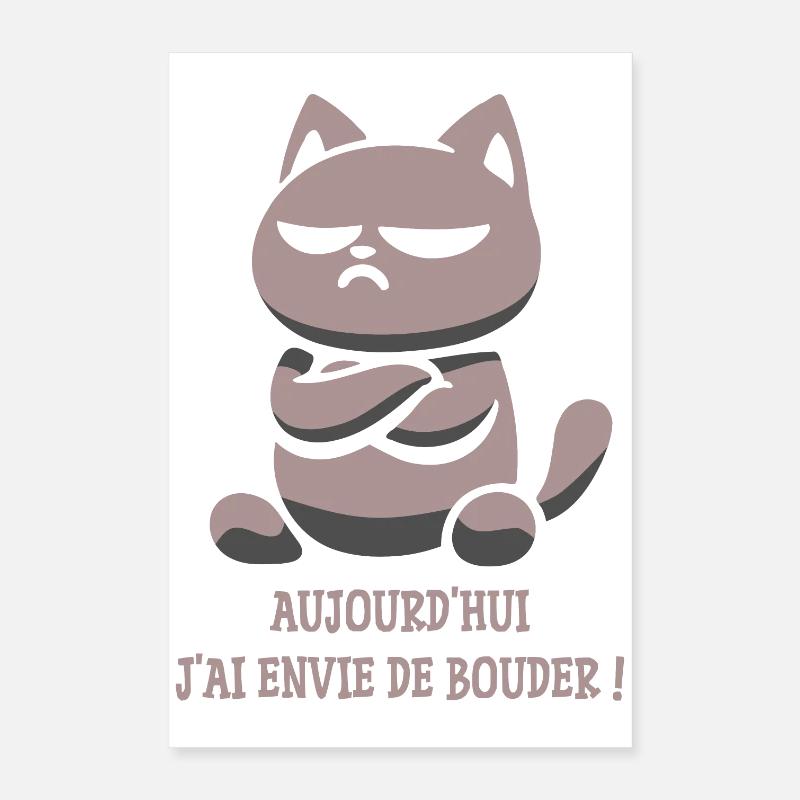 Mürrische Katze, ich möchte heute schmollen Poster 40x60 cm