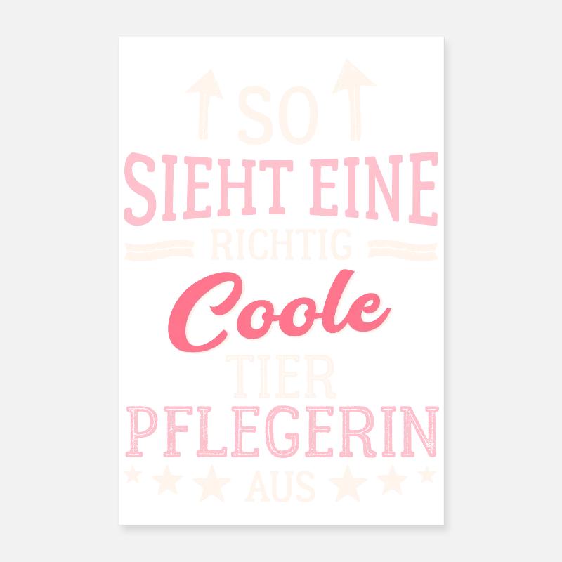So sieht eine richtig coole Tierpflegerin aus Poster 40x60 cm
