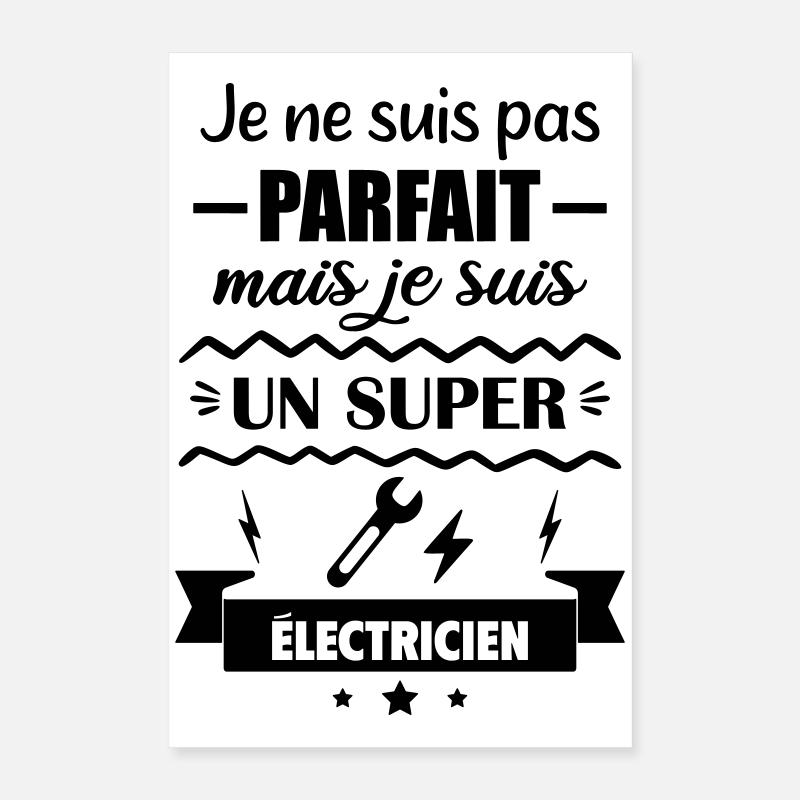 Pas parfait mais super électricien Poster 40 x 60 cm