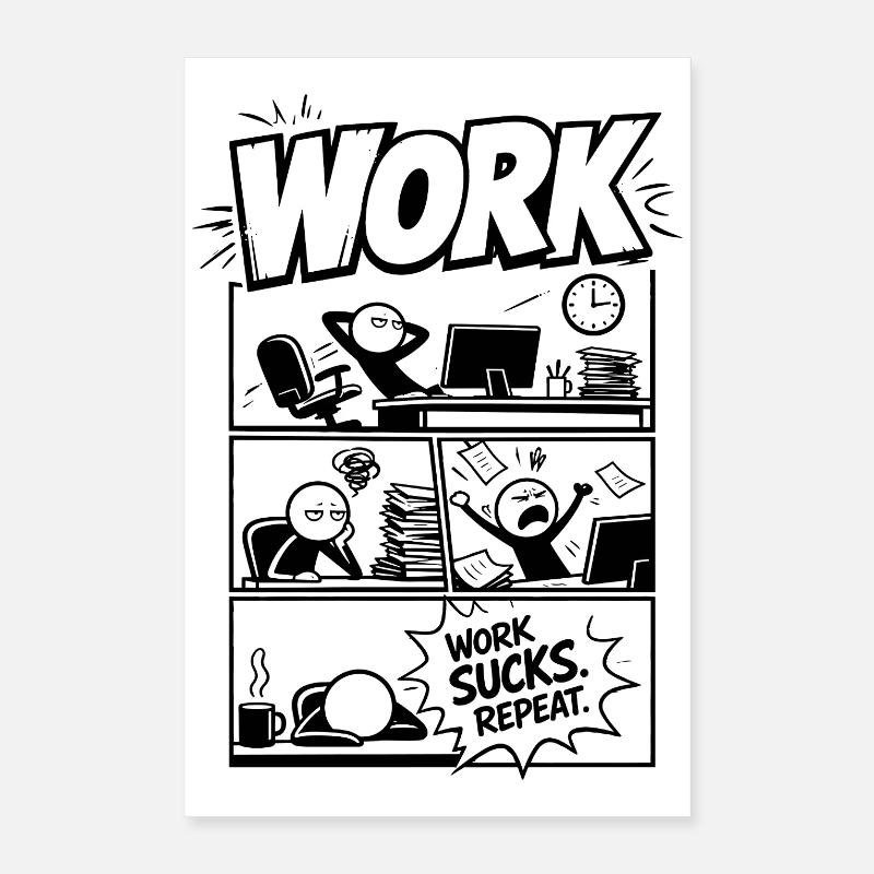 Work Sucks Repeat Comic Poster 40x60 cm