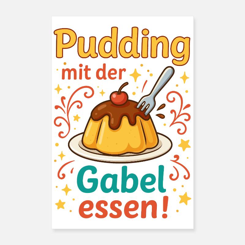 Pudding mit der Gabel Essen  Poster 40x60 cm