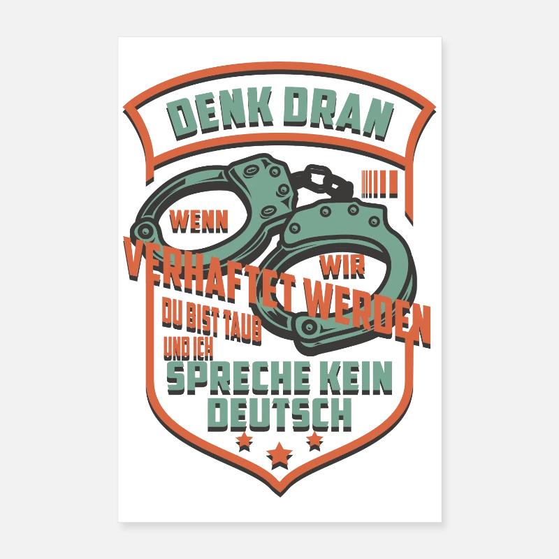 Denk Dran wenn wir Verhaftet werden Poster 40x60 cm