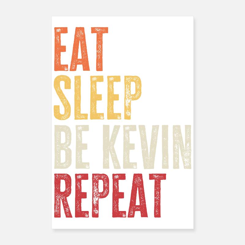 Eat Sleep Be Kevin Repeat Retro Name Poster 16" x 24" (40x60 cm)