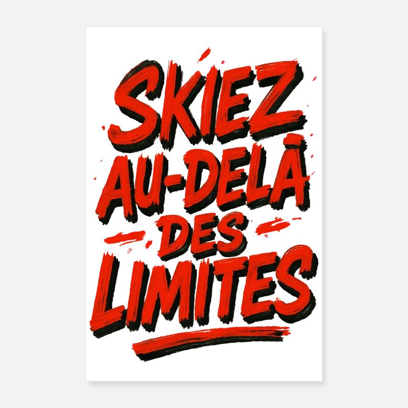 Skifahren Sie über die Grenzen hinaus! Poster 40x60 cm