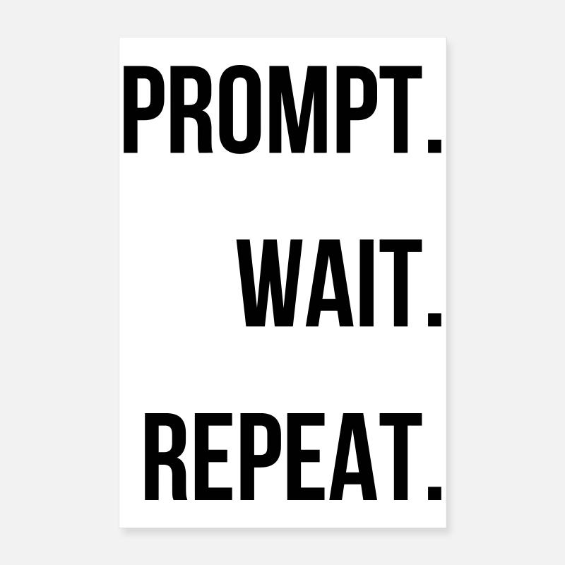 Prompt. Attendre. Répéter. Poster 40 x 60 cm