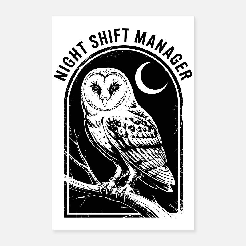 Night Shift Owl Manager Poster 16" x 24" (40x60 cm)