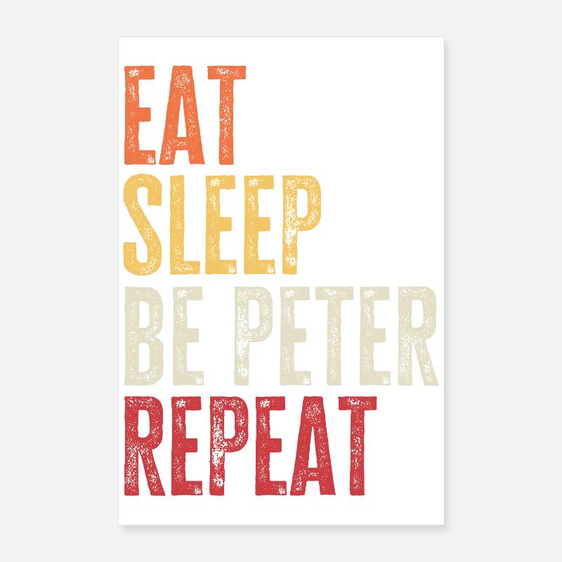 Eat Sleep Be Peter Repeat Retro Name Poster 16" x 24" (40x60 cm)