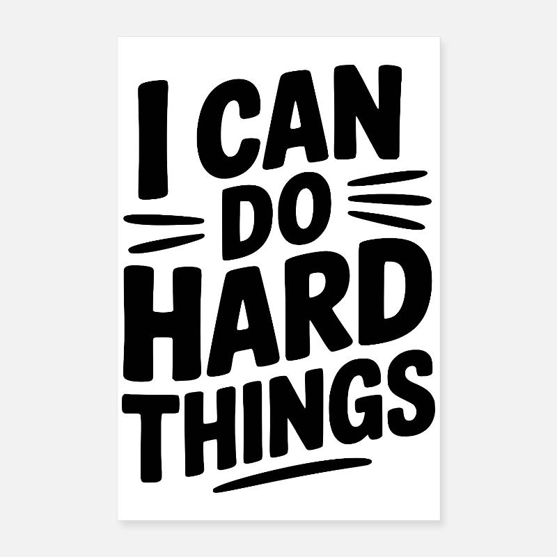 I Can Do Hard Things Poster 16" x 24" (40x60 cm)