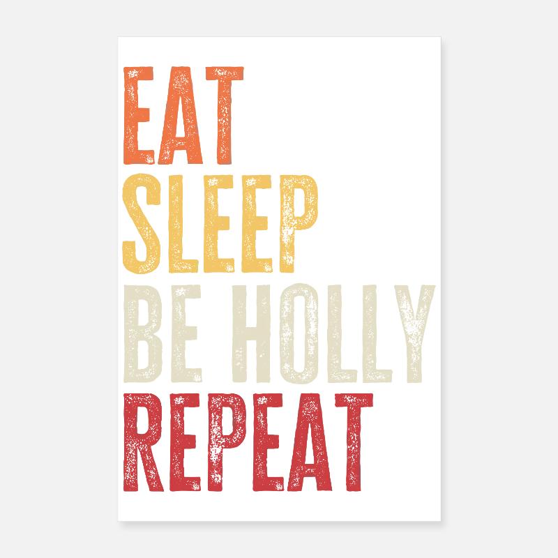 Eat Sleep Be Holly Repeat Retro Name Poster 16" x 24" (40x60 cm)
