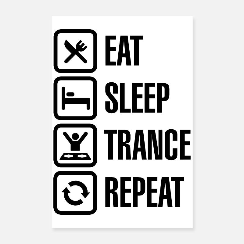 Eat Sleep Trance Repeat Poster 40 x 60 cm