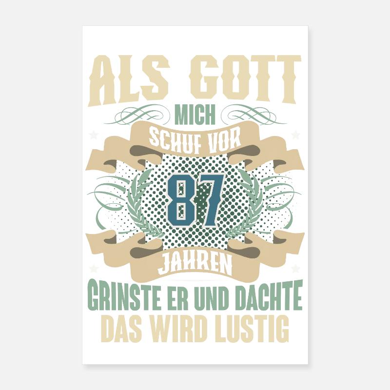 87. Geburtstag Als Gott Mich Schuf Vor Poster 40x60 cm