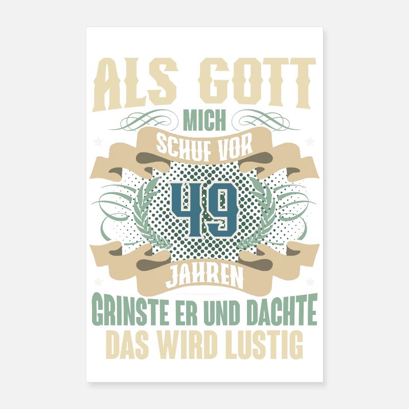 49. Geburtstag Als Gott Mich Schuf Vor Poster 40x60 cm
