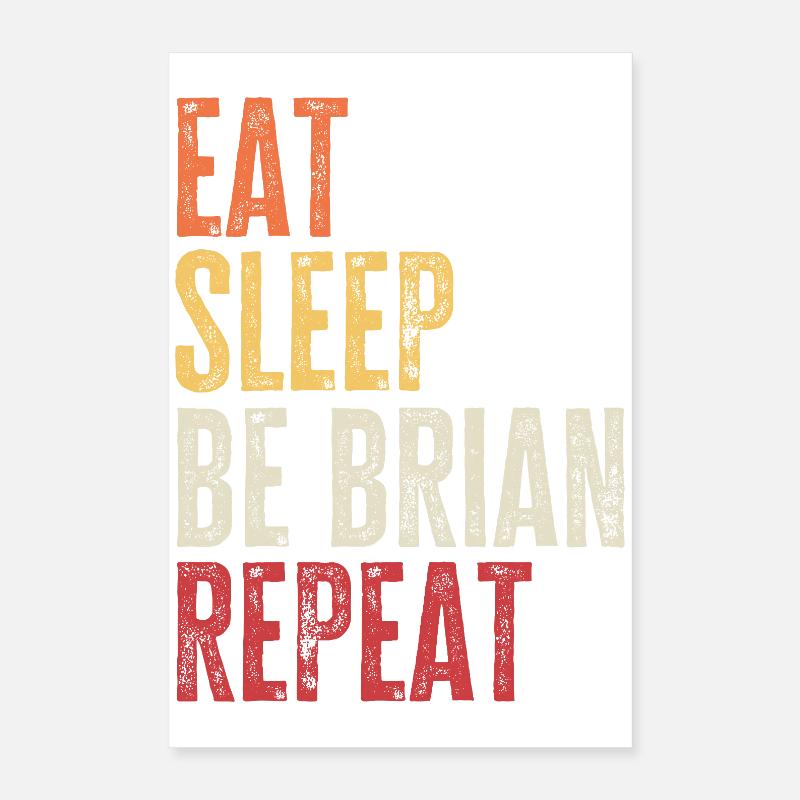 Eat Sleep Be Brian Repeat Retro Name Poster 16" x 24" (40x60 cm)