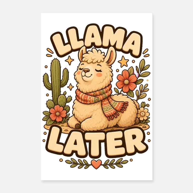 Llama Later Lama Poster 16" x 24" (40x60 cm)