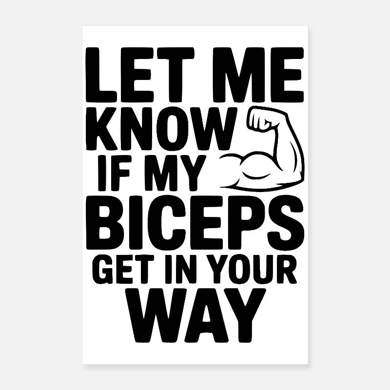 Fais-le savoir si mes biceps te gênent Poster 40 x 60 cm