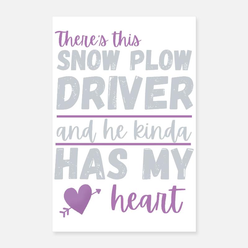 Schneepflugfahrer hat mein Herz – Geschenk romantischer Ehefrau Poster 40x60 cm